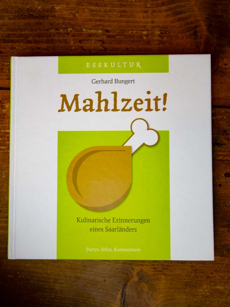 Mahlzeit! Kulinarische Erinnerungen eines Saarländers